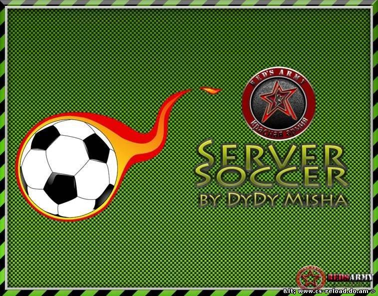 Soccer Server by DyDy Misha для CS:S v75 No-Steam