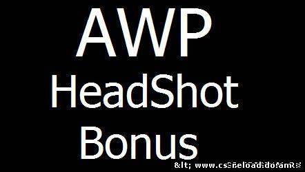 AWP HeadShot Bonus